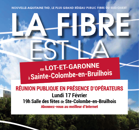 A partir du 17 février, grâce à l'action des collectivités, plus de 850 foyers / entreprises peuvent s'abonner à la FIBRE à Sainte-Colombe-en-Bruilhois et bénéficier du meilleur d'Internet en THD.